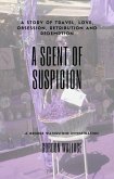 A Scent of Suspicion (George Waterstone Investigations, #2) (eBook, ePUB)