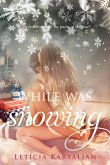 While Was Snowing (eBook, ePUB) While Was Snowing (eBook, ePUB)