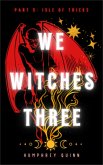 Isle of Tricks (We Witches Three, #5) (eBook, ePUB)