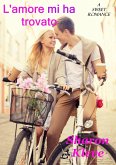 L'amore mi ha trovato (eBook, ePUB) L'amore mi ha trovato (eBook, ePUB)