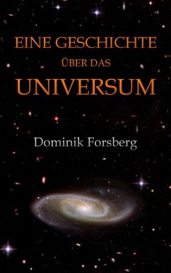 Eine Geschichte über das Universum (eBook, ePUB) - Forsberg, Dominik