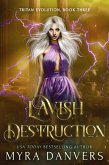 Lavish Destruction (Tritan Evolution, #3) (eBook, ePUB)