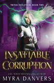 Insatiable Corruption (Tritan Evolution, #2) (eBook, ePUB)