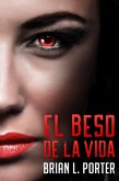El Beso de la Vida (eBook, ePUB)