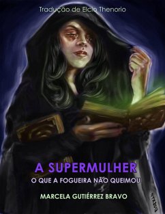 A Supermulher (eBook, ePUB) - Bravo, Marcela Gutiérrez