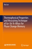 Thermophysical Properties and Measuring Technique of Ge-Sb-Te Alloys for Phase Change Memory (eBook, PDF)