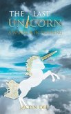 A Warrior In Training: A Unicorn's Courage and Confidence To Face Any Challenge (The Last Unicorn) (eBook, ePUB)