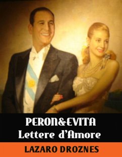 Lettere D'amore Di Evita & Peron (eBook, ePUB) - Droznes, Lázaro
