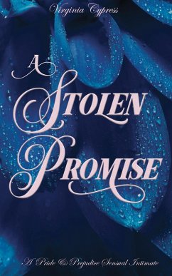 Cover A Stolen Promise: A Pride and Prejudice Sensual Intimate (Elizabeth's Dark Secret, #2) (eBook, ePUB)