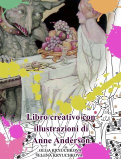 Libro creativo con illustrazioni di Anne Anderson (eBook, ePUB) - Kryuchkova, Olga; Kryuchkova, Elena