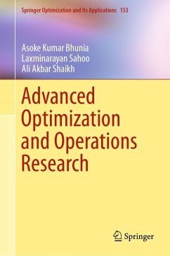 Advanced Optimization and Operations Research (eBook, PDF) - Bhunia, Asoke Kumar; Sahoo, Laxminarayan; Shaikh, Ali Akbar