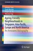 Ageing-Friendly Neighbourhoods in Singapore, Asia-Pacific, Europe and North America (eBook, PDF)