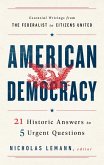 American Democracy: 21 Historic Answers to 5 Urgent Questions (eBook, ePUB)