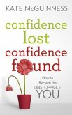 Confidence Lost / Confidence Found (eBook, ePUB) Confidence Lost / Confidence Found (eBook, ePUB)