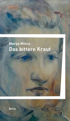 Das bittere Kraut - Minco, Marga