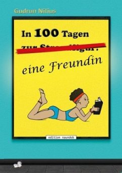 In 100 Tagen eine Freundin - Nilius, Gudrun