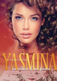 Yasmina: La Victoire d'une femme