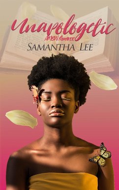Unapologetic (eBook, ePUB) - Lee, Samantha