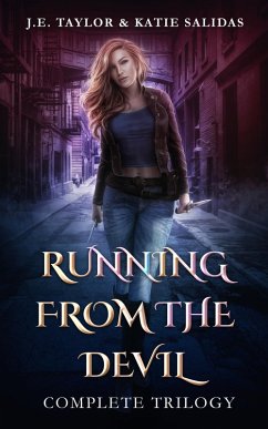 Running From the Devil Complete Trilogy (eBook, ePUB) - Taylor, J. E.; Salidas, Katie