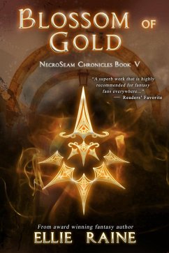 Blossom of Gold (NecroSeam Chronicles, #5) (eBook, ePUB) - Raine, Ellie