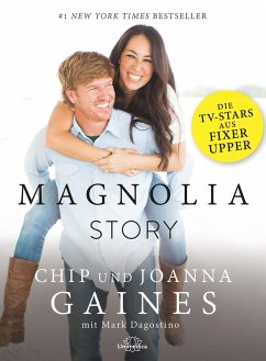 Magnolia Story (eBook, ePUB) - Gaines, Joanna; Gaines, Chip