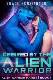 Desired by The Alien Warrior (Alien Warrior Mates 1, #7) (eBook, ePUB)