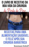 O Livro de Receitas da Boa Vida da Cirurgia de Perda de Peso (eBook, ePUB)