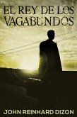 El Rey de los Vagabundos (eBook, ePUB)