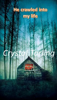 He Crawled Into my Life (eBook, ePUB) - Tarling, Crystal