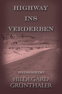 Highway ins Verderben (eBook, ePUB) - Grünthaler, Hildegard