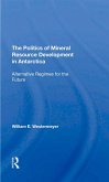 The Politics Of Mineral Resource Development In Antarctica (eBook, ePUB) The Politics Of Mineral Resource Development In Antarctica (eBook, ePUB)