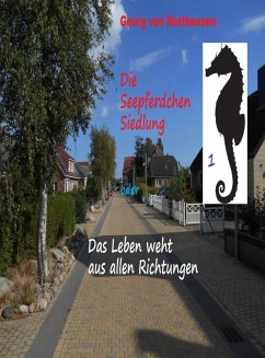 Die Seepferdchen-Siedlung (eBook, ePUB) - Rotthausen, Georg von