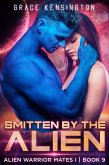 Smitten by The Alien (Alien Warrior Mates 1, #9) (eBook, ePUB)