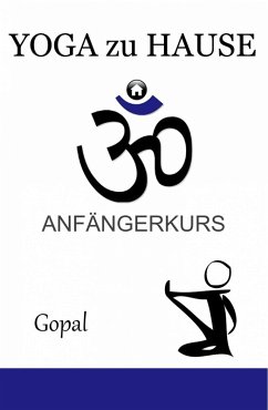 Yoga zu Hause (eBook, ePUB) - A., Gopal