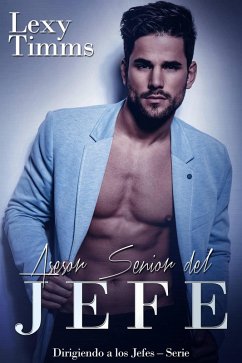 Asesor Senior del Jefe (Dirigiendo a los Jefes - Serie) (eBook, ePUB) - Timms, Lexy