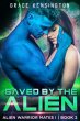 Saved by The Alien (Alien Warrior Mates... - Bild 1