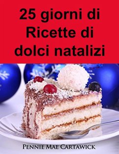 Cover 25 giorni di Ricette di dolci natalizi (eBook, ePUB)