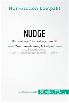 Nudge von Cass R. Sunstein und Richard H. Thaler (Zusammenfassung & Analyse) (eBook, ePUB) - 50Minuten.de