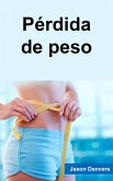 Pérdida de peso (eBook, ePUB) Pérdida de peso (eBook, ePUB)