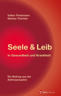 Seele & Leib in Gesundheit und Krankheit (eBook, ePUB) - Fintelmann, Volker; Treichler, Markus