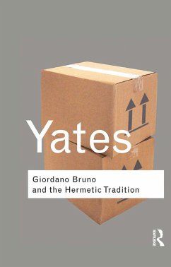 Giordano Bruno and the Hermetic Tradition (eBook, PDF) - Yates, Frances