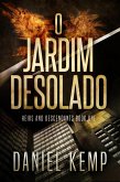 O Jardim Desolado (eBook, ePUB) O Jardim Desolado (eBook, ePUB)