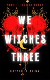 Isle of Bones (We Witches Three, #1) (eBook, ePUB)