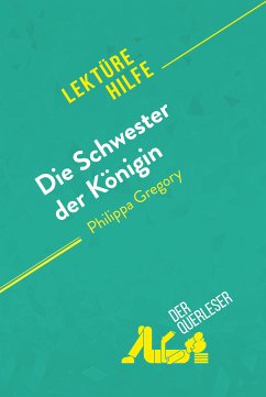 Die Schwester der Königin von Philippa Gregory (Lektürehilfe) (eBook, ePUB) - der Querleser