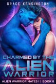 Charmed by The Alien Warrior (Alien Warrior Mates 1, #8) (eBook, ePUB) Charmed by The Alien Warrior (Alien Warrior Mates 1, #8) (eBook, ePUB)