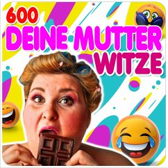 600 Deine Mutter Witze (MP3-Download) - Der Spassdigga,