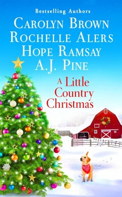 A Little Country Christmas (eBook, ePUB) - Brown, Carolyn; Pine, A. J.; Ramsay, Hope; Alers, Rochelle