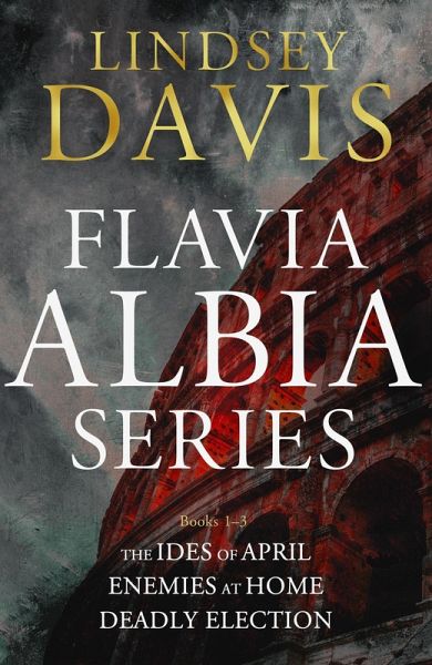 The Flavia Albia Collection 1-3 (eBook, ePUB) The Flavia Albia Collection 1-3 (eBook, ePUB)