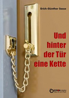 Und hinter der Tür eine Kette (eBook, ePUB) - Sasse, Erich-Günther