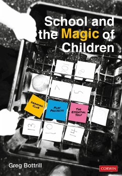 School and the Magic of Children (eBook, ePUB) - Bottrill, Greg